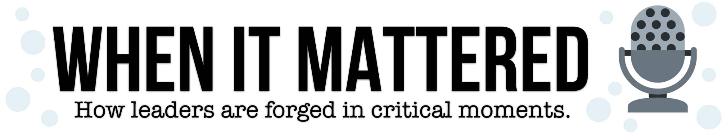 When It Mattered Logo