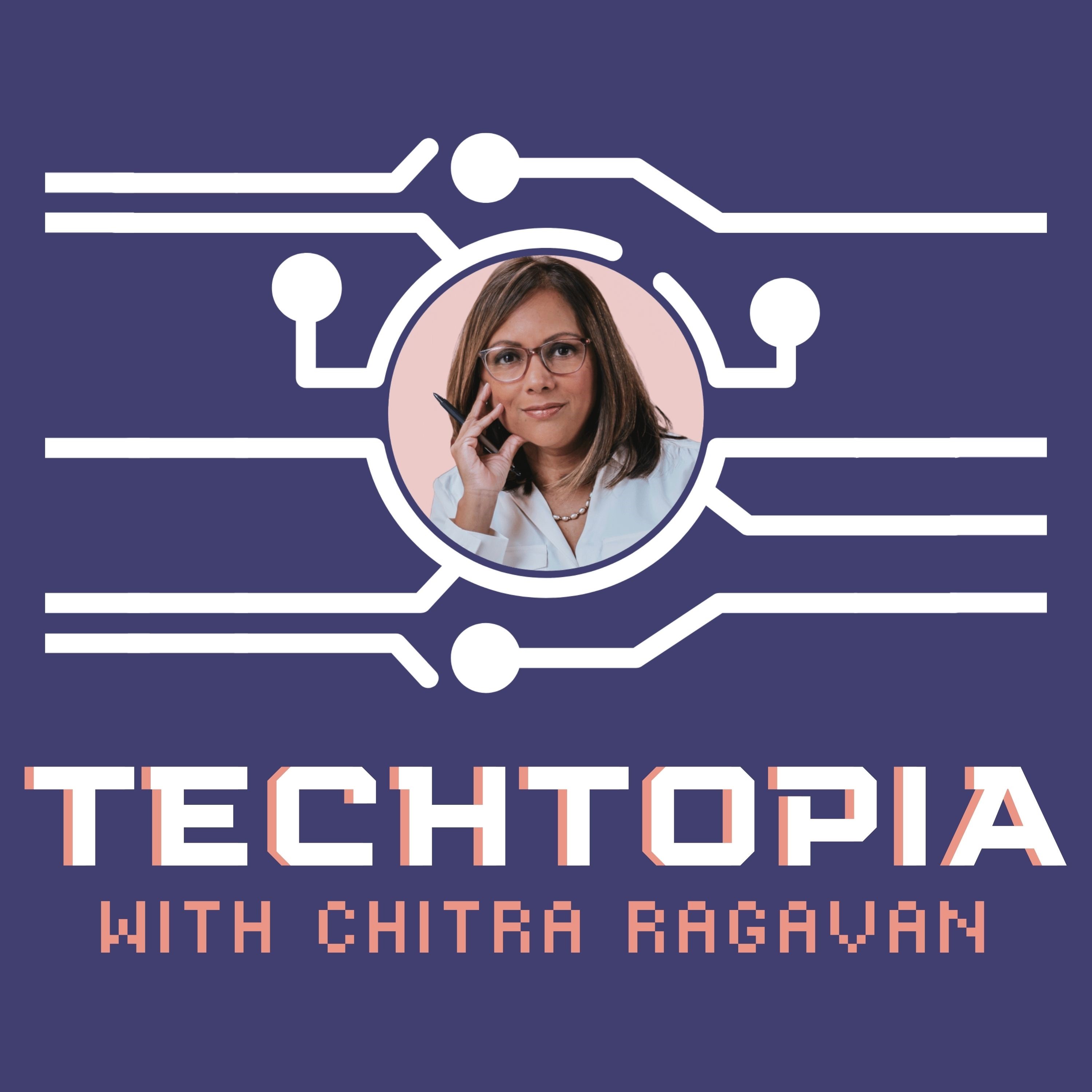 Techtopia with Chitra Ragavan - podcast cover